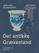 Det antikke Grækenland af Jens Erik Skydsgaard