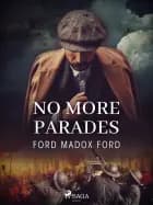 No More Parades af Ford Madox Ford