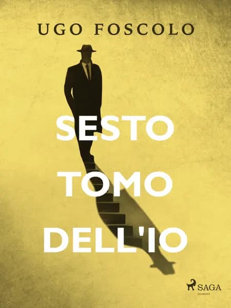 Sesto tomo dell'io af Ugo Foscolo