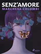 Senz’amore af Marchesa Colombi