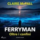 Ferryman. Oltre i confini af Claire McFall