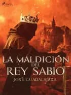 La maldición del rey Sabio af José Guadalajara