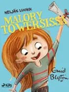 Neljäs luokka Malory Towersissa af Enid Blyton