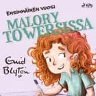 Ensimmäinen vuosi Malory Towersissa af Enid Blyton