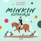 Minkin estekirja af Ulla-Maija Aaltonen
