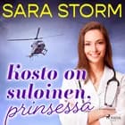 Kosto on suloinen, prinsessa af Sara Storm