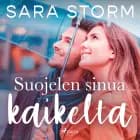 Suojelen sinua kaikelta af Sara Storm