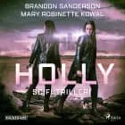 Holly: scifi-trilleri af Mary Robinette Kowal og Brandon Sanderson