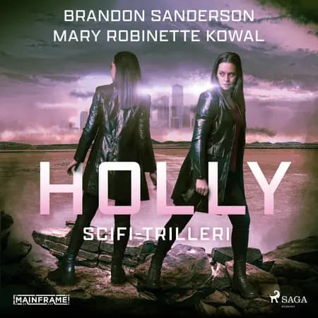 Holly: scifi-trilleri af Mary Robinette Kowal