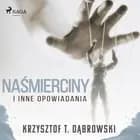 Naśmierciny i inne opowiadania af Krzysztof T. Dąbrowski