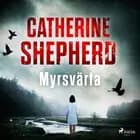 Myrsvärta af Catherine Shepherd