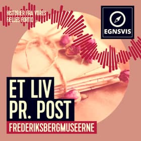 Et liv pr. post - Frederiksbergmuseerne af Museum Vestsjælland