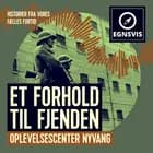 Et forhold til Fjenden - Oplevelsescenter Nyvang