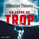 Un Frère de Trop af Sébastien Theveny
