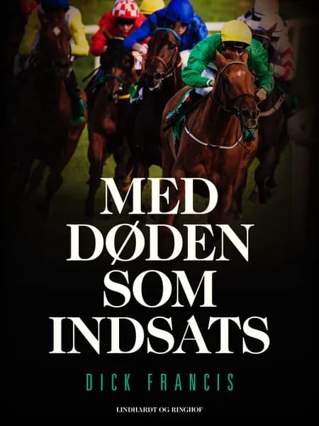 Med døden som indsats af Dick Francis
