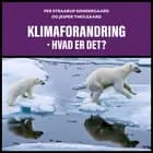 Klimaforandring - hvad er det?