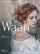 Waan af Marcellus Emants