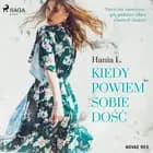 Kiedy powiem sobie dość