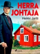 Herra johtaja af Heikki Jartti