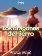 Los dragones de hierro af Joan Antoni Martín Piñol