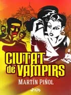 Ciutat de vampirs af Joan Antoni Martín Piñol