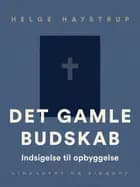 Det gamle budskab. Indsigelse til opbyggelse