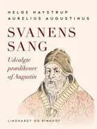 Svanens sang. Udvalgte prædikener af Augustin
