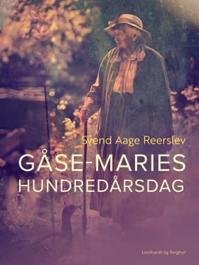 Gåse-Maries hundredårsdag af Svend Aage Reerslev
