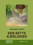 Den rette kærlighed af Johanne Korch