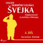 Osudy dobrého vojáka Švejka – Pokračování slavného výprasku (4. díl) af Jaroslav Hasek
