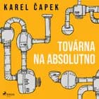 Továrna na absolutno af Karel Capek