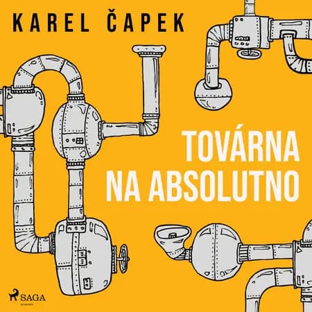 Továrna na absolutno af Karel Čapek