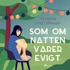 Som om natten varer evigt af Christine Lind Ditlevsen