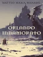 Orlando innamorato af Matteo Maria Boiardo