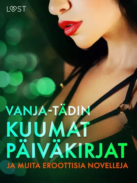 Vanja-tädin kuumat päiväkirjat ja muita eroottisia novelleja af B. J. Hermansson