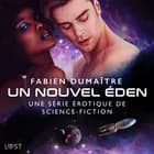 Un nouvel Éden - Une série érotique de science-fiction