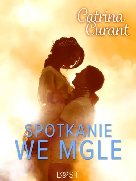 Spotkanie we mgle - opowiadanie erotyczne af Catrina Curant