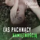 Las pachnący namiętnością - opowiadanie erotyczne af Catrina Curant