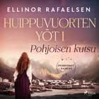 Pohjoisen kutsu - Huippuvuorten yöt 1 af Ellinor Rafaelsen