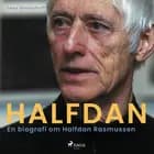 Halfdan: En biografi om Halfdan Rasmussen af Lene Bredsdorff