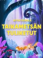 Taikametsän tuliketut