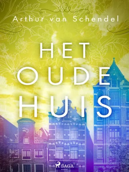 Het oude huis af Arthur van Schendel