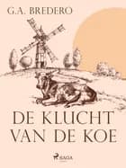 De klucht van de koe af Gerbrand Bredero