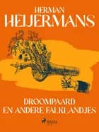 Droompaard en andere Falklandjes af Herman Heijermans