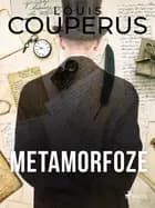 Metamorfoze af Louis Couperus