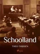 Schoolland af Theo Thijssen