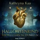 Halloweenkind - Ein Flüstern im Dunkeln af Kathryna Kaa