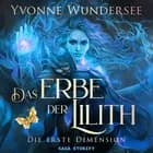 Das Erbe der Lilith: Die erste Dimension af Yvonne Wundersee