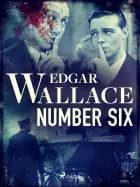 Number Six af Edgar Wallace