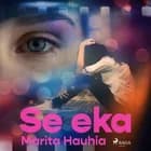 Se eka af Marita Hauhia